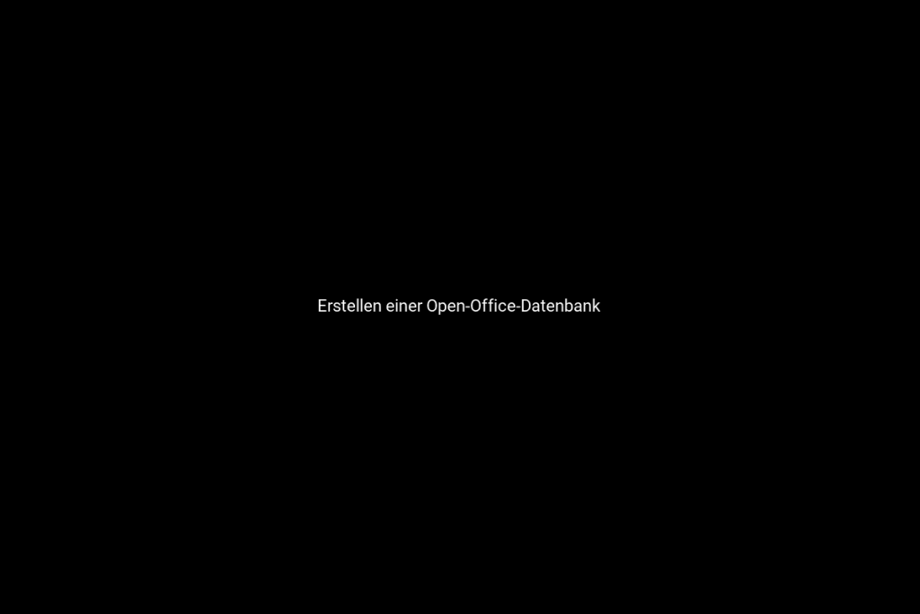 Erstellen einer Open-Office-Datenbank