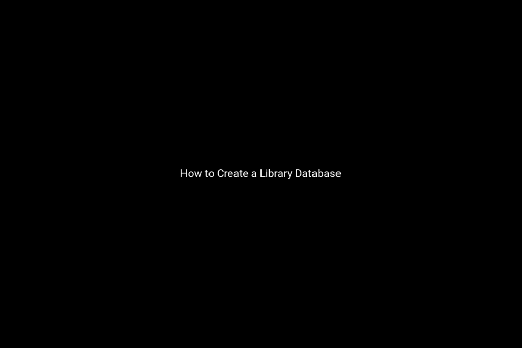 How to Create a Library Database