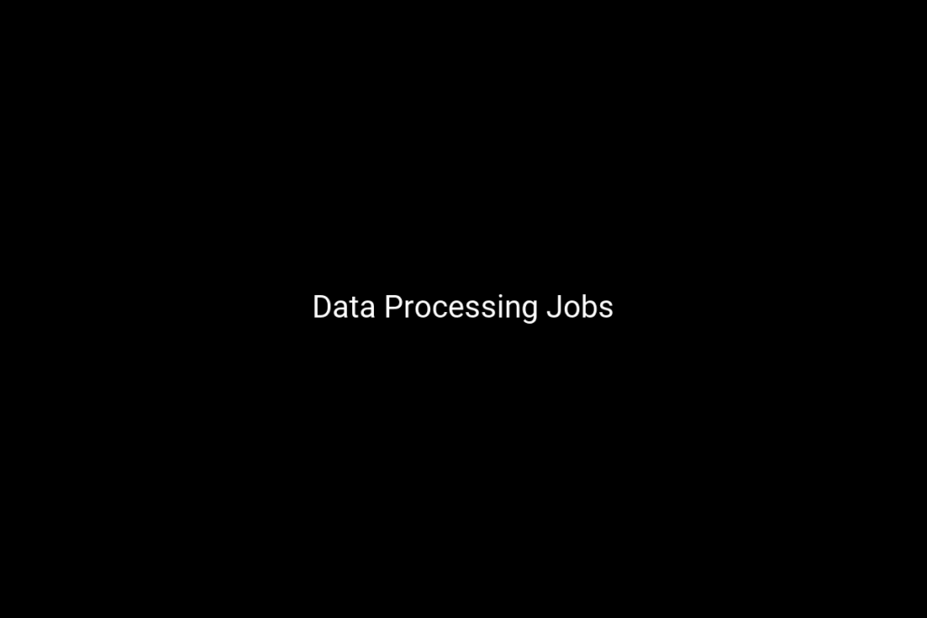 Data Processing Jobs 